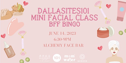 Dallasites101 BFF Bingo + Mini Facials primary image