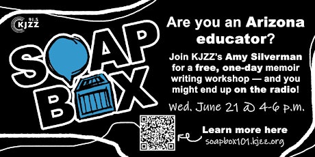 SOAPBOX 101: Memoir Writing for Educators with KJZZ's Amy Silverman
