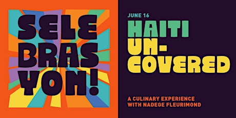 Haiti Uncovered: A Culinary Experience with Nadege Fleurimond