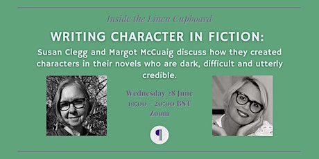 Writing Character in Fiction with Susan Clegg and Margot McCuaig