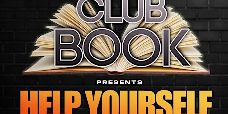 Clubbook PRESENTS : Help Yourself primary image