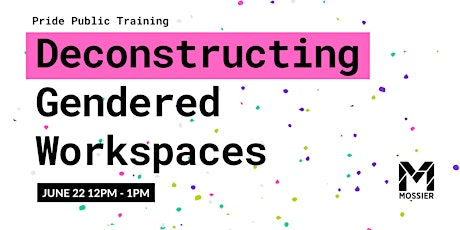 Pride Public Training: Deconstructing Gendered Workspaces