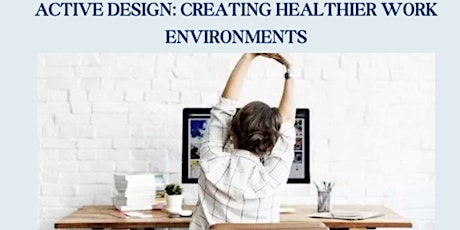 Active Design: Creating Healthier Work Environments CEU
