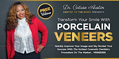 Primaire afbeelding van Porcelain Veneers Webinar On Demand w/ Cardi B’s Dentist Dr. Catrise Austin