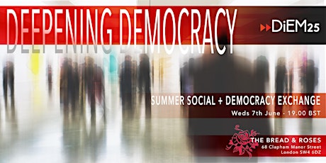 Deepening Democracy: DiEM25 Hybrid Summer Social + Democracy Exchange