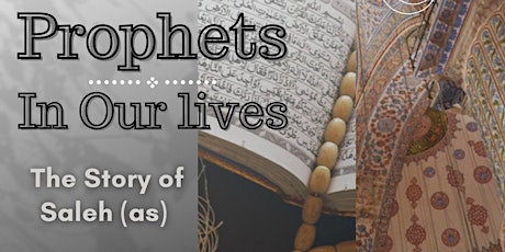 Faith: Prophets in Our Lives - Story of Saleh (as)