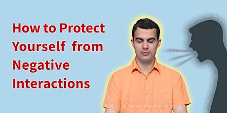 How to Protect Yourself from Negative Interactions