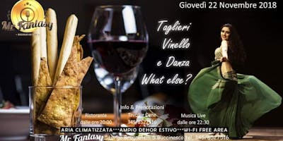 Taglieri, Vino & Danza @Mr Fantasy Buccinasco Mi Taglieri, Vino & Danza @Mr Fantasy Buccinasco Mi
