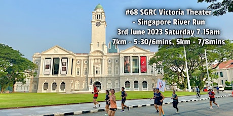 #68 SGRC Run from Victoria Theatre