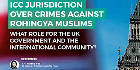 ICC JURISDICTION OVER CRIMES AGAINST ROHINGYA MUSLIMS -- WHAT ROLE FOR THE UK GOVERNMENT AND THE INT. COMMUNITY? primary image