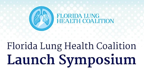 Florida Lung Health Coalition | Launch Symposium