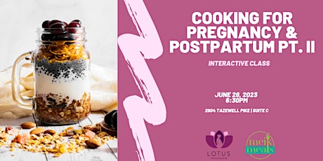 Cooking for Pregnancy & Postpartum Pt. II