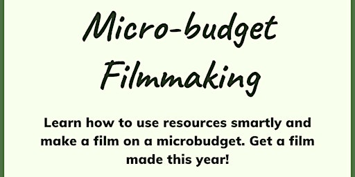 Image principale de Microbudget Filmmaking Class