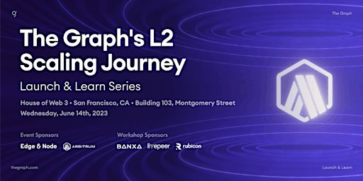 The Graph's L2 Scaling Journey | Launch & Learn Series primary image