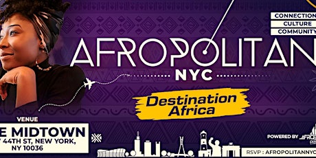 AfropolitanNYC: Destination Africa - NYC's Largest Cultural Mixer