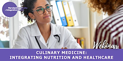 Hauptbild für Webinar | Culinary Medicine: Integrating Nutrition and Healthcare