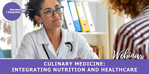 Imagem principal do evento Webinar | Culinary Medicine: Integrating Nutrition and Healthcare