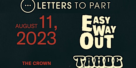 Letters To Part with Easy Way Out and Tahoe Alien at The Crown Baltimore