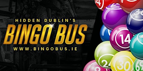 Hidden Dublin: The Bingo Bus Tour primary image