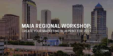 MAIA Regional Workshop: Create a Marketing Blueprint for 2019 primary image