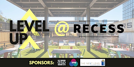 Level Up Social Club - Networking Event at Recess