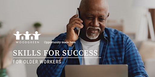 Skills for Success for Older Workers - Live In-person Information Session primary image