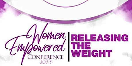 Acacia Ministries Women’s Conference 2023 | Releasing the Weight | 08/19