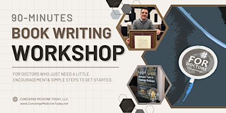 The Book Writing Workshop For Doctors: 7 Pro Tips For Starters! primary image