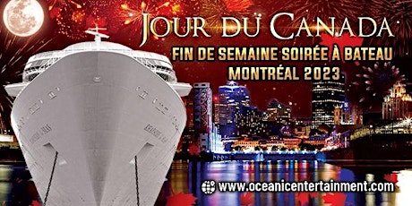 Jour du Canada Fin de Semaine Soirée à Bateau Montréal 2023
