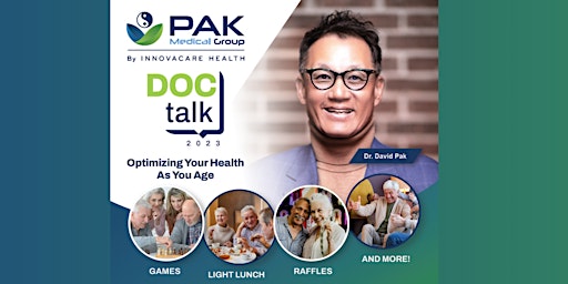 Doc Talk with Dr. Pak | "Optimizing Your Health as You Age" primary image