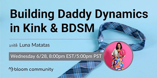 Imagem principal de Creating Daddy Dominant Dynamics in Kink & BDSM Relationships w/ Luna Matat