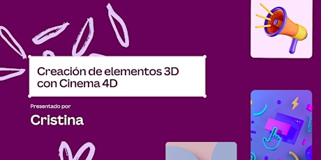 Creación de elementos 3D  con Cinema 4D con Cristina
