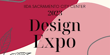 IIDA SACRAMENTO CITY CENTER DESIGN EXPO 2023