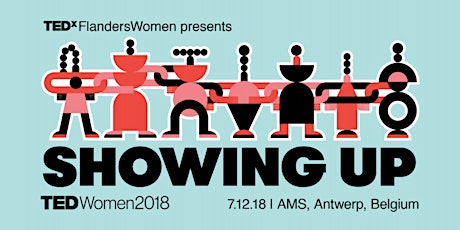 Primaire afbeelding van TEDxFlandersWomen // 2018 Showing up