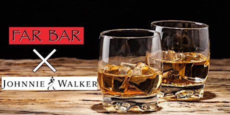 Far Bar Presents:  Johnnie Walker Whiskey Tasting