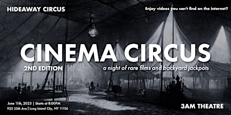 Cinema Circus: A Night of Rare Films & Backyard Jackpots (2nd Edition)