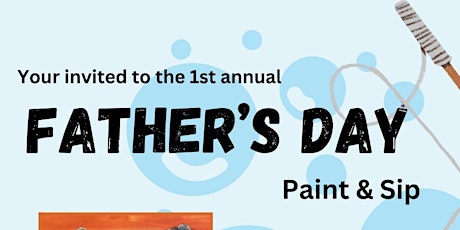 1st Annual Fathers Day Paint & Sip