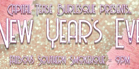 SOLD OUT! The Fifth Annual New Years Eve with Capital Tease Burlesque!  primary image