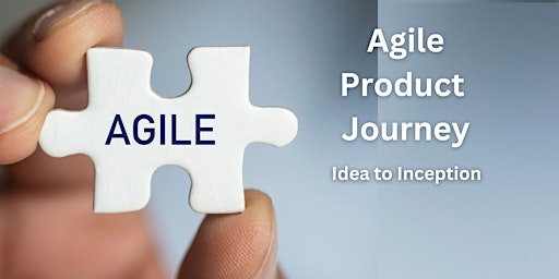 Hauptbild für Agile Product Journey – Idea to Inception