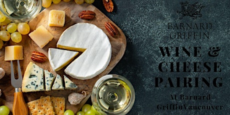 Wine & cheese pairing at Barnard Griffin Vancouver