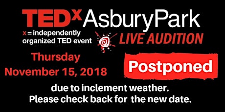 TEDxAsburyPark CHAOS - Live Audition #1 - cancelled due to snow primary image