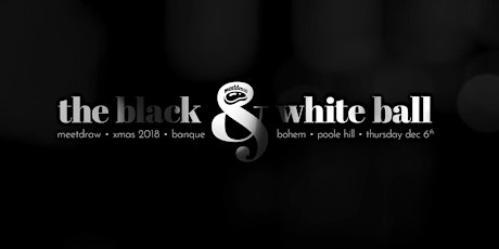 The Black & White Ball - Meetdraw Christmas 2018