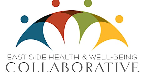East Side Health and Well-being Collaborative - April 17, 2019  primary image