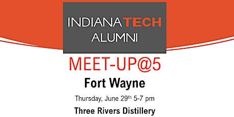 Indiana Tech Meet-up@5 Alumni Event - Fort Wayne