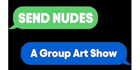 Send Nudes: A Group Art Show primary image