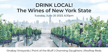 DRINK LOCAL! -- The Wines of New York State