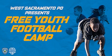 IYF FREE Youth Football Camp, Presented By West Sacramento PD