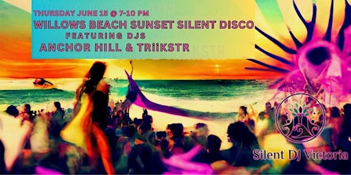 WILLOWS BEACH SUNSET SILENT DISCO feat. DJs ANCHOR HILL & TRiiKSTR primary image