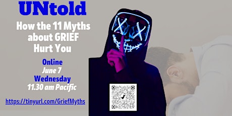 UNTOLD: How the 11 Myths about Grief Hurt Your Loved Ones and You