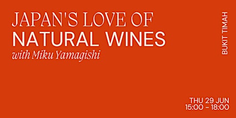Japan's Love of Natural Wines with Miku Yamagishi
